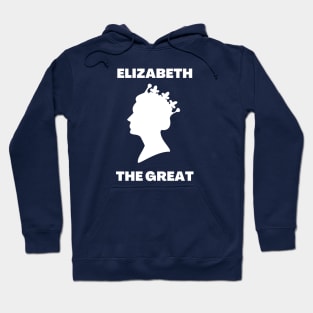 Elizabeth The Great - Queen Hoodie